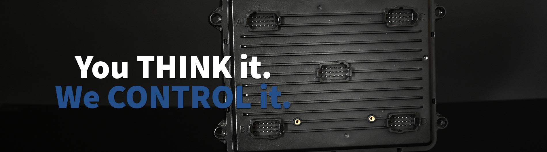 Rugged Controller from HED, Inc. with text You Think it. We Control it.